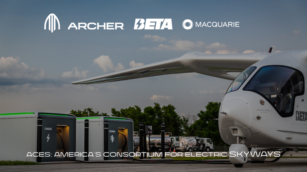 Archer launches ACES consortium with BETA Technologies and Macquarie Capital
